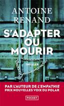 Couverture du livre « S'adapter ou mourir » de Antoine Renand aux éditions Pocket