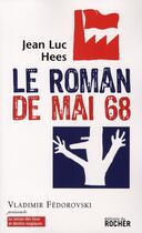 Couverture du livre « Le roman de mai 68 » de Hees J L aux éditions Rocher