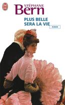 Couverture du livre « Plus belle sera la vie » de Stephane Bern aux éditions J'ai Lu