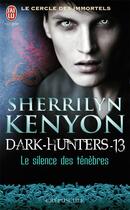 Couverture du livre « Le cercle des immortels - dark hunters Tome 13 ; le dieu déchu » de Kenyon Sherrilyn aux éditions J'ai Lu