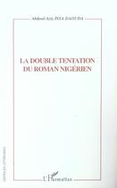 Couverture du livre « La double tentation du roman Nigérien » de Abdoul-Aziz Issa Daouda aux éditions L'harmattan