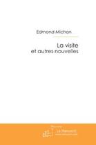 Couverture du livre « La visite » de Michon-E aux éditions Le Manuscrit