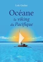 Couverture du livre « Océane la viking du Pacifique » de Loic Grelier aux éditions Amalthee