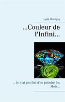 Couverture du livre « Couleur de l'infini... » de Lydia Montigny aux éditions Books On Demand