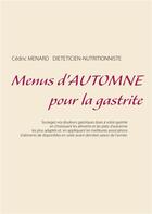 Couverture du livre « Menus d'automne pour la gastrite » de Cedric Menard aux éditions Books On Demand