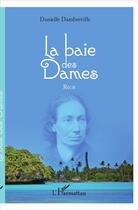 Couverture du livre « La baie des dames (la) recit » de Danielle Dambreville aux éditions L'harmattan