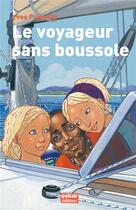Couverture du livre « Le voyageur sans boussole » de Yves Pinguilly aux éditions Oskar