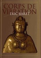 Couverture du livre « Corps de vibration » de Eric Baret aux éditions Almora