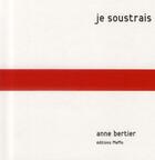 Couverture du livre « Je soustrais » de Anne Bertier aux éditions Memo