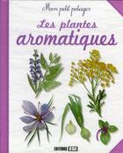 Couverture du livre « Les plantes aromatiques » de Karin Maucotel aux éditions Editions Esi
