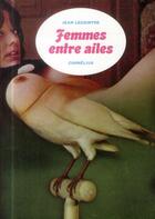Couverture du livre « Femmes entre ailes » de Lecointre Jean aux éditions Cornelius