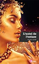 Couverture du livre « L'autel de l'extase » de Sylvain Laine aux éditions Tabou
