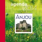 Couverture du livre « Agenda de l'Anjou 2014 » de  aux éditions Geste