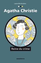 Couverture du livre « Agatha christie : reine du crime » de Laure Monloubou aux éditions Amaterra