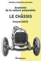 Couverture du livre « Anatomie de la voiture automobile : Le Châssis » de Fernand Carles aux éditions Decoopman