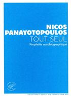 Couverture du livre « Tout seul ; prophétie autobiographique » de Nicos Panayotopoulos aux éditions Editions Du Sonneur