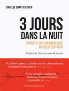 Couverture du livre « 3 jours dans la nuit : Carnet d'une victimologue au coeur des abus » de Isabelle Chartier-Siben aux éditions Emmanuel