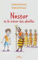 Couverture du livre « Nestor et le trésor des abeilles » de Stephanie Gonnord et Stephane Forssant aux éditions Editions Maia