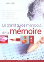 Couverture du livre « Le Grand Guide Marabout De La Memoire » de Michel Noir aux éditions Marabout