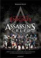 Couverture du livre « Assassin's Creed ; le grand livre des énigmes » de Benjamin Peylet aux éditions Marabout