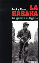 Couverture du livre « La baraka ; la guerre d'Algerie » de Jacky Alaux aux éditions France-empire