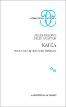 Couverture du livre « Kafka ; pour une litterature mineure » de Gilles Deleuze et Felix Guattari aux éditions Minuit