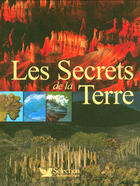 Couverture du livre « Les secrets de la terre » de  aux éditions Selection Du Reader's Digest