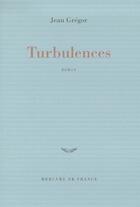 Couverture du livre « Turbulences » de Jean Gregor aux éditions Mercure De France