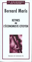 Couverture du livre « Keynes Ou L'Economiste Citoyen » de Bernard Maris aux éditions Presses De Sciences Po