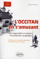 Couverture du livre « L'occitan en s'amusant pour apprendre ou reviser l'essentiel du vocabulaire » de Souverbie Marianne aux éditions Ellipses