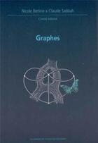 Couverture du livre « Graphes » de Claude Sabbah et Nicole Berline aux éditions Ecole Polytechnique
