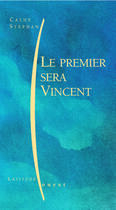 Couverture du livre « Le premier sera vincent » de Herve Jaouen aux éditions Ouest France