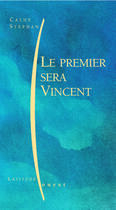 Couverture du livre « Le premier sera vincent » de Hervé Jaouen aux éditions Ouest France