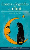 Couverture du livre « Contes et legendes du chat » de Robert De Laroche aux éditions Ouest France