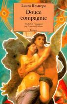 Couverture du livre « Douce compagnie » de Laura Restrepo aux éditions Rivages