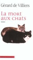 Couverture du livre « La mort aux chats » de Gerard De Villiers aux éditions Vauvenargues
