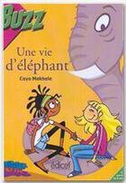 Couverture du livre « Une vie d'éléphant » de Caya Makhele aux éditions Edicef