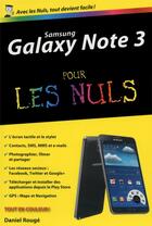 Couverture du livre « Samsung galaxy note III pour les nuls » de Daniel Rouge aux éditions First Interactive
