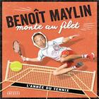 Couverture du livre « Benoît Maylin monte au filet » de Benoit Maylin aux éditions Amphora
