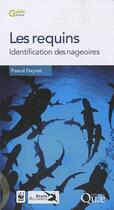 Couverture du livre « Les requins ; identification des nageoires » de Pascal Deynat aux éditions Quae