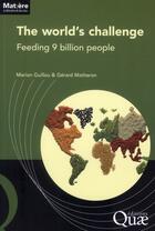 Couverture du livre « The world's challenge : feeding 9 billion people » de Mathero Guillou aux éditions Quae