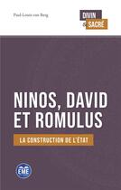 Couverture du livre « Ninos, David et Romulus : la construction de l'état » de Paul-Louis Van Berg aux éditions Eme Editions