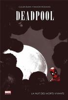 Couverture du livre « Deadpool : la nuit des morts-vivants » de Cullen Bunn et Ramon Rosanas aux éditions Panini
