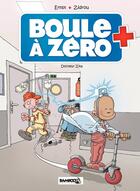 Couverture du livre « Boule à Zéro Tome 3 : Docteur Zita » de Zidrou et Serge Ernst et Louis-Laurent Carpentier aux éditions Bamboo