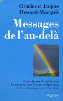 Couverture du livre « Messages de l'au-delà ; les auteurs nous livrent quelques-uns de leurs dialogues » de Douard-Marquis aux éditions Favre