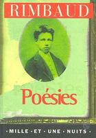 Couverture du livre « Poesies » de Arthur Rimbaud aux éditions Mille Et Une Nuits