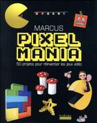 Couverture du livre « Pixelmania » de Marcus aux éditions Hoebeke
