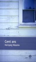 Couverture du livre « Cent ans » de HerbjORg Wassmo aux éditions Gaia