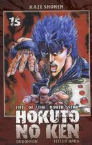 Couverture du livre « Hokuto no Ken : Fist of the north star Tome 15 » de Buronson et Tetsuo Hara aux éditions Kaze