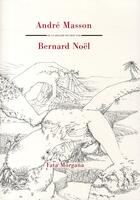 Couverture du livre « La chair du regard ; sur André Masson » de Bernard Noel aux éditions Fata Morgana